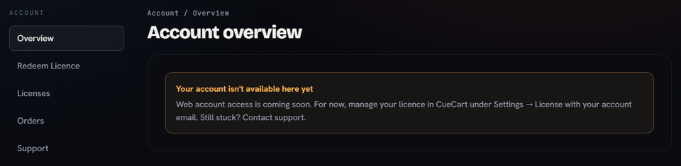 CueCart account overview page showing that web account access is coming soon and that licence management currently lives in Settings > License.